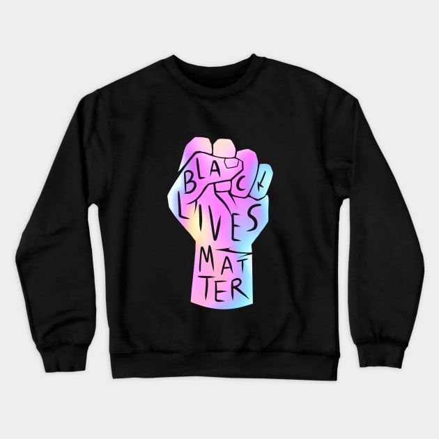 holographic black lives matter | power fist with quote (blm movement) Crewneck Sweatshirt by acatalepsys 